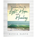 Fourteen Days To Light, Hope, and Healing - Paperback