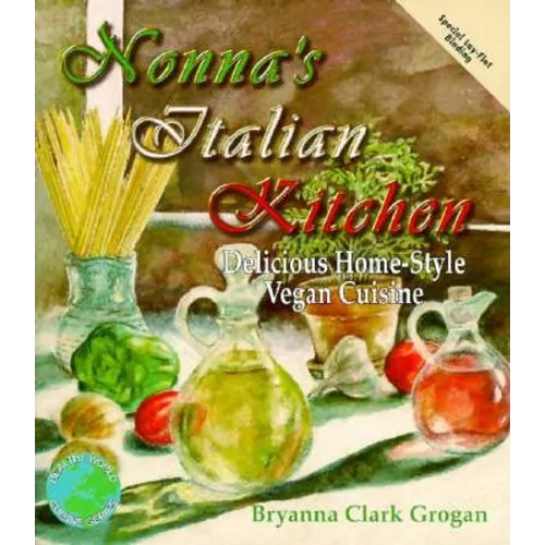 Nonna's Italian Kitchen: Delicious Home-Style Vegetarian Cuisine - Paperback