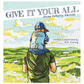 Give It Your All (Some Fatherly Advice) - Hardcover