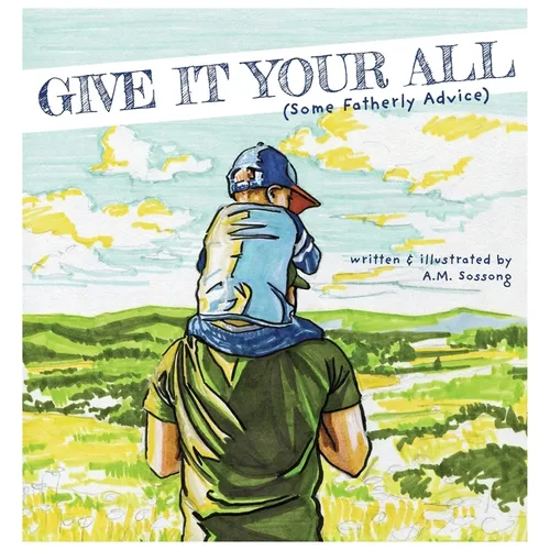 Give It Your All (Some Fatherly Advice) - Hardcover
