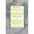 Natural Alternatives (O T C) to Over-The-Counter and Prescription Drugs - Paperback