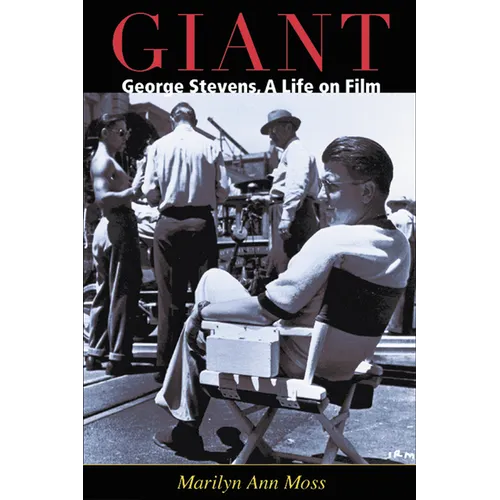 Giant: George Stevens, a Life on Film - Paperback