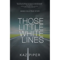 Those Little White Lines - Paperback