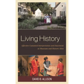 Living History: Effective Costumed Interpretation and Enactment at Museums and Historic Sites - Paperback