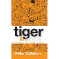 Tiger in the Office: How to Capitalize on Opportunity and Launch Your Career - Paperback