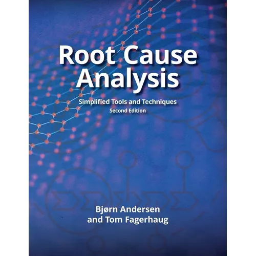 Root Cause Analysis: Simplified Tools and Techniques - Paperback