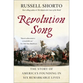Revolution Song: The Story of America's Founding in Six Remarkable Lives - Paperback