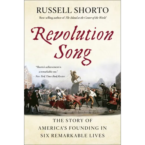 Revolution Song: The Story of America's Founding in Six Remarkable Lives - Paperback