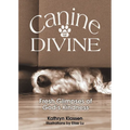 Canine and the Divine: Fresh Glimpses of God's Kindness - Paperback