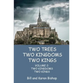 Two Trees, Two Kingdoms, Two Kings: Vol 2: Two Kingdoms, Two Kings - Paperback