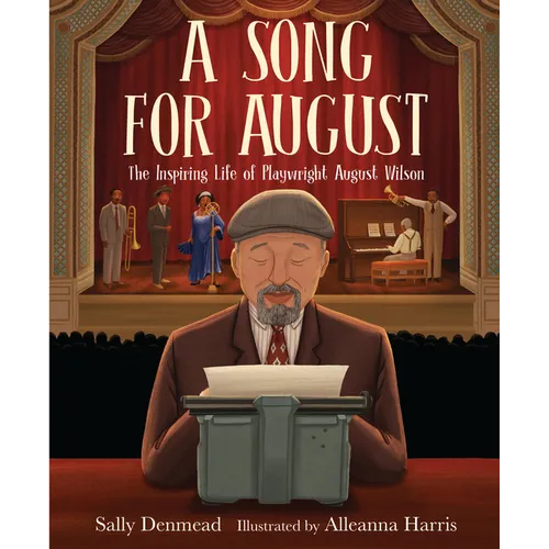 A Song for August: The Inspiring Life of Playwright August Wilson - Hardcover