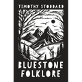 Bluestone Folklore - Paperback