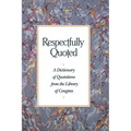 Respectfully Quoted: Dictionary Paperback Edition - Hardcover