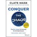 Conquer the Chaos: The 6 Keys to Success for Entrepreneurs - Hardcover