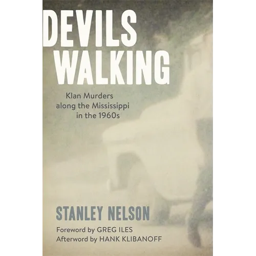 Devils Walking: Klan Murders Along the Mississippi in the 1960s - Paperback
