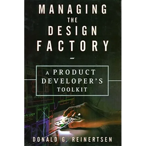 Managing the Design Factory - Hardcover