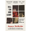 Kill 'Em and Leave: Searching for James Brown and the American Soul - Paperback
