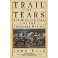 Trail of Tears: The Rise and Fall of the Cherokee Nation - Paperback