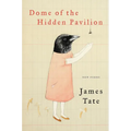 Dome of the Hidden Pavilion: New Poems - Paperback