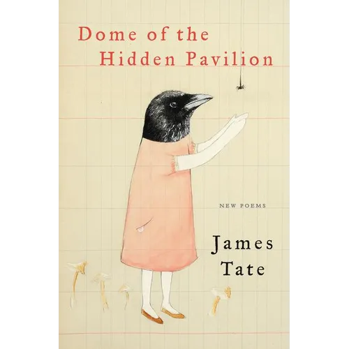 Dome of the Hidden Pavilion: New Poems - Paperback