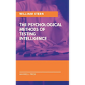 The Psychological Methods of Testing Intelligence - Paperback