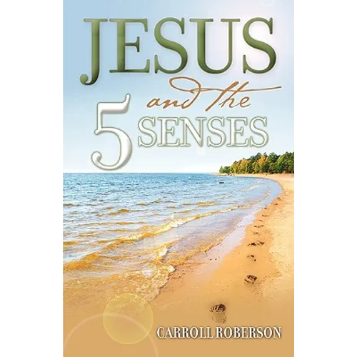 Jesus and the 5 Senses - Paperback