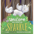 The Unicorn Who Found Her Sparkle - Hardcover