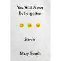 You Will Never Be Forgotten: Stories - Paperback