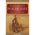 Joseph Smith's Polygamy, Volume 2: History - Paperback