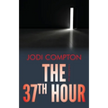 The 37th Hour: A Sarah Pribek novel - Paperback