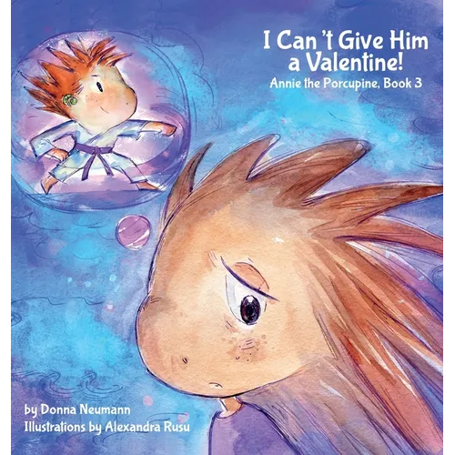I Can't Give Him a Valentine! - Hardcover