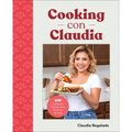 Cooking Con Claudia: 100 Authentic, Family-Style Mexican Recipes - Hardcover