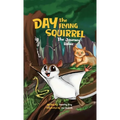 Day the Flying Squirrel - Hardcover