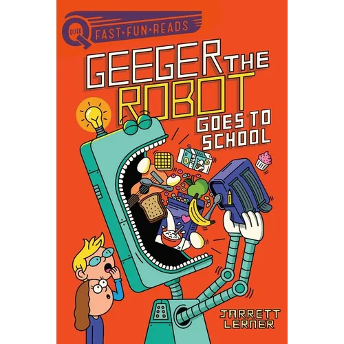 Geeger the Robot Goes to School: A Quix Book - Paperback