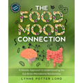 THE FOOD-MOOD CONNECTION (Teacher's Version): A Holistic Approach to Understanding the Gut-Brain-Microbiome Relationship - Paperback