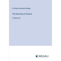 The Discovery of Guiana: in large print - Paperback