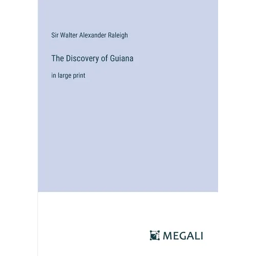 The Discovery of Guiana: in large print - Paperback