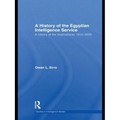The Egyptian Intelligence Service: A History of the Mukhabarat, 1910-2009 - Paperback
