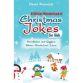 A Winter Wonderland of Christmas Jokes for Kids: Snowflakes and Giggles: Winter Wonderland Jokes - Paperback