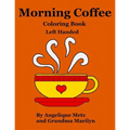 Morning Coffee Coloring Book: Left Handed Version - Paperback