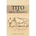 Tito the Frito Bandito - Paperback