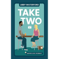 Take Two: A Small Town Hollywood Second Chance Romance - Paperback