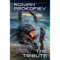 The Tribute (Project Stellar Book 3): LitRPG Series - Paperback