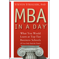 MBA in a Day: What You Would Learn at Top-Tier Business Schools (If You Only Had the Time!) - Hardcover
