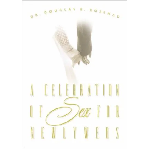 A Celebration of Sex for Newlyweds - Paperback