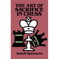 The Art of Sacrifice in Chess - Paperback