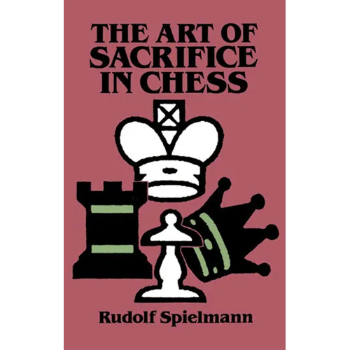The Art of Sacrifice in Chess - Paperback
