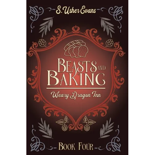 Beasts and Baking: A Cozy Fantasy Novel - Hardcover