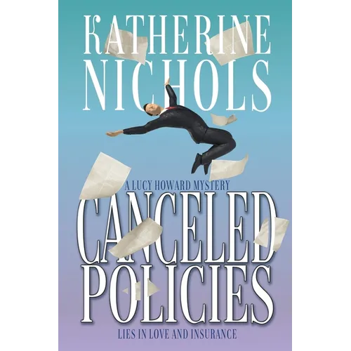 Canceled Policies: Lies in Love and Insurance - Paperback