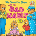 The Berenstain Bears and the Bad Habit - Hardcover